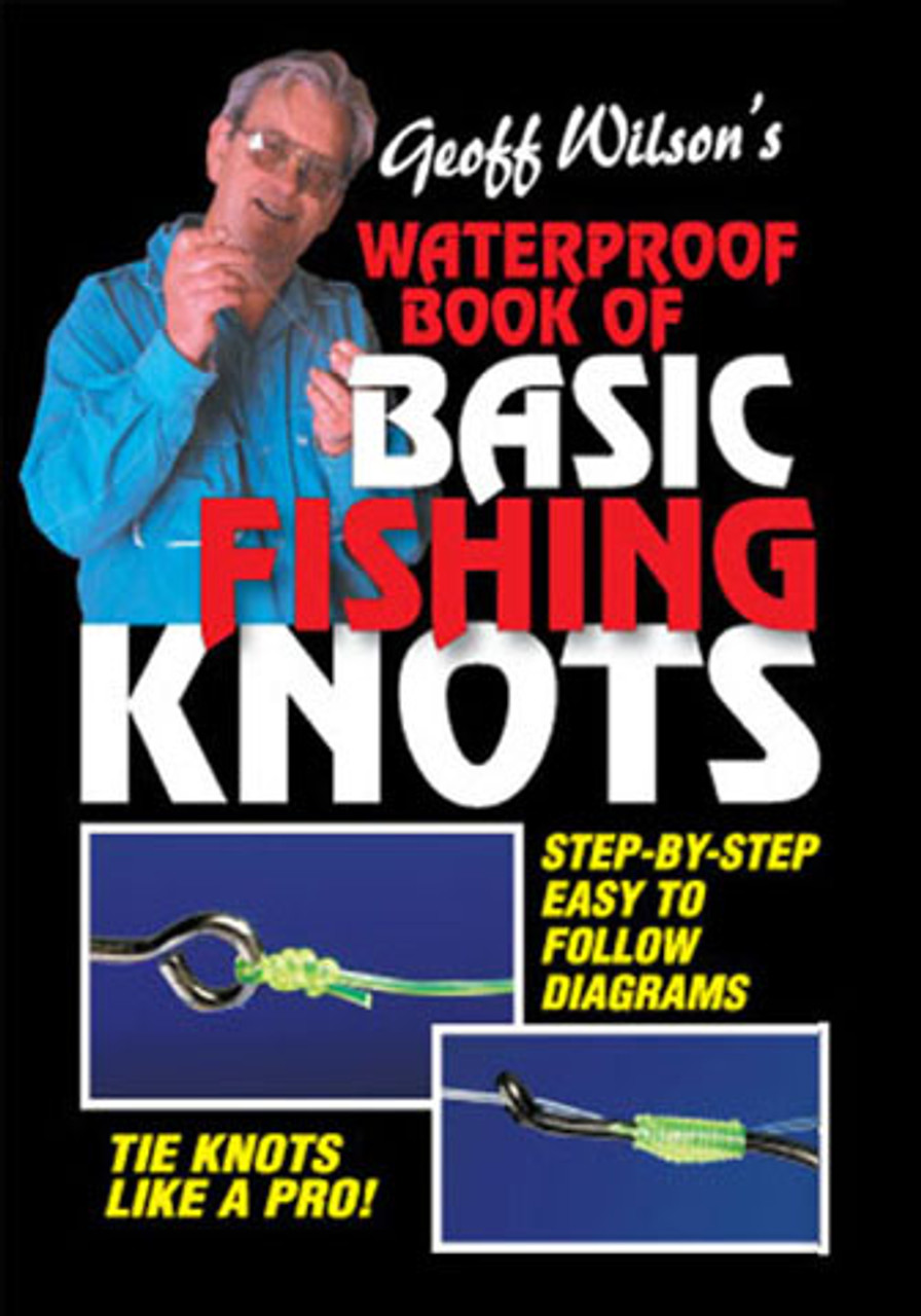 Geoff Wilsons Basic waterproof fishing knots book