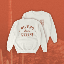 Rivers in the Desert Crewneck