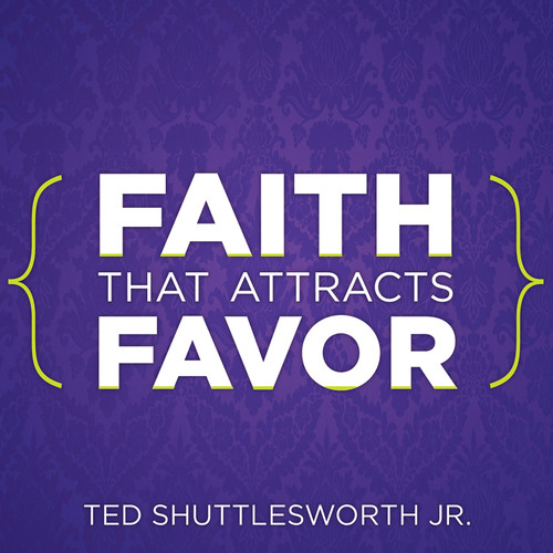 Faith That Attracts Favor (MP3)
