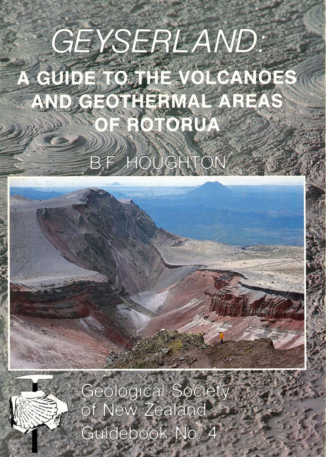 Geyserland : a guide to the volcanoes and geothermal areas of Rotorua