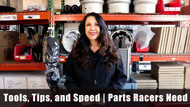Tools, Tips, and Speed | Parts Racers Need