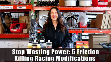 Stop Wasting Power: Friction Killing Racing Modifications