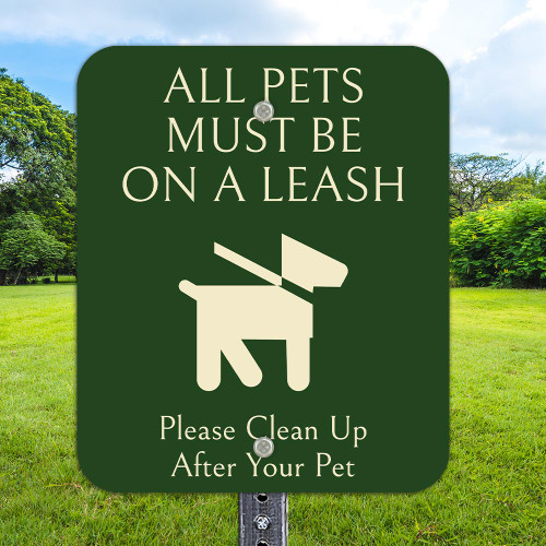 All Pets Must Be On A Leash 10x12 Aluminum Sign