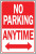 No Parking Anytime 12" x 18" Aluminum Sign