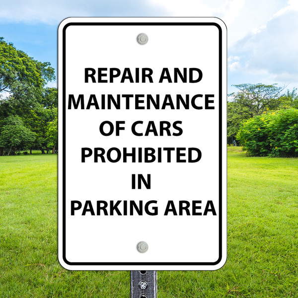 Car Maintenance Prohibited - 12x18 Aluminum Sign