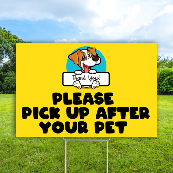 Please Pick Up After Your Pet- 12" x 18"