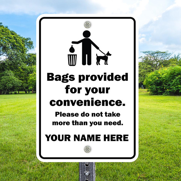 Custom Dog Sign: Bags Provided 12"x 18" Aluminum Sign