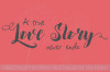 A True Love Story Never Ends Wall Decal Quote for the Master Bedroom