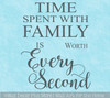 Time Spent with Family Worth Every Second Letter for Clock Arrangement Vinyl Wall Decals