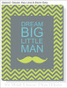Canvas Wall Print for Home Decor Dream Big Little Man Stache and Chevron Frame — Gray background with green chevron border