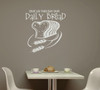 Give Us This Day Our Daily Bread Kitchen Wall Decal Stickers Quote