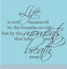 Life is not Measured by the Breaths We Take... Wall Decal Stickers Popular Wall Letters