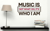 Music is Who I Am Vinyl Wall Decal Stickers Quote for Home Decor