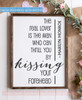 The Real Lover is the Man who can Thrill you by Kissing your Forehead - Marilyn Monroe Love Quotes Vinyl Lettering For Walls Wall Decor Stickers shown on a wood sign in Black lettering