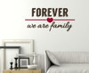Forever We Are Family Wall Decal Lettering Vinyl Sticker-Chocolate, Red