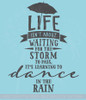 Dance in the Rain Popular Inspirational Wall Decal Quote