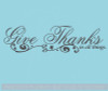 Give Thanks In All Things Kitchen Wall Sticker Decals Quotes