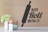 Just Roll with It with Rolling Pin Kitchen Quotes Wall Decals Sticker