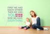 First We Had Each Other Now We Have Everything Quote Nursery Wall Decal