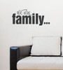 We are Family Wall Decor Lettering Wall Decal Sticker Quotes-Black