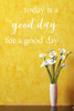 Today is a Good Day Inspirational Quotes Vinyl Lettering Wall Decals White