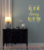 All Of Me Loves All Of You Wall Decal Vinyl Sticker Love Quotes-Light Yellow