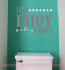Just Enjoy Today Motivational Inspirational Vinyl Lettering Wall Art Decals-Storm Gray, Light Gray