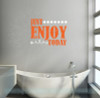 Just Enjoy Today Motivational Inspirational Vinyl Lettering Wall Art Decals-Orange, White