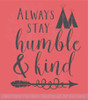 Stay Humble & Kind Teepee Wall Inspirational Wall Decor Vinyl Decals Sticker Art