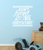 Don't Forget To Be Awesome Wall Decor Vinyl Decals Motivational Sticker Letter Art-White