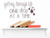 One Drop at a Time EO Quotes Wall Decor Vinyl Lettering Stickers Wall Decals-Eggplant