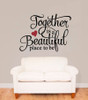 Together Is A Beautiful Place To Be Family Wall Stickers Quote Vinyl Lettering Decals-Black, Red