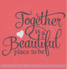 Together Is A Beautiful Place To Be Family Wall Stickers Quote Vinyl Lettering Decals