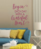 Begin Each Day Grateful Vinyl Decals Motivational Wall Quotes Stickers-Berry