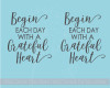 Begin Each Day Grateful Tumbler Vinyl Lettering Art Rtic Yeti Mug Decal Stickers