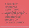 Perfect Marriage Is Two Imperfect People Wall Decals Vinyl Lettering Art Master Bedroom Sticker Quote