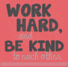 Work Hard, Be Kind To Each Other Vinyl Letters Wall Stickers Decal Inspirational Back to School Quote