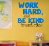 Work Hard, Be Kind To Each Other Vinyl Letters Wall Stickers Decal Inspirational Back to School Quote-Traffic Blue, Black