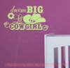 Dream Big Lil Cowgirl Flowers Hat Western Vinyl Decals Wall Art Decor-Key Lime
