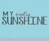 My Only Sunshine Nursery Wall Decal Sticker Vinyl Lettering Baby Room Decor