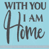 With You I Am Home Wall Stickers Vinyl Letters Bedroom Love Quotes