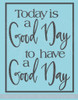 Good Day for a Good Day Motivational Vinyl Lettering Wall Art Stickers