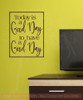 Good Day for a Good Day Motivational Vinyl Lettering Wall Art Stickers-Chocolate Brown