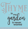 Thyme In Garden Never Wasted Farmhouse Decor Vinyl Decal Wall Stickers