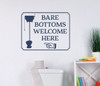 Bare Bottoms Welcome Here Bathroom Vinyl Stickers RV Wall Decals Quote- Deep Blue