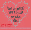 She Believed She Could Laurel Heart Inspirational Gift Vinyl Wall Decals