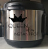 Queen of my Instant Pot Decal Vinyl Letters Stickers Kitchen Decor