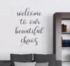 Welcome Beautiful Chaos Vinyl Lettering Decals Kitchen Wall Stickers-Black