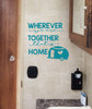 Wherever We Are Together Home Camper Wall Stickers Vinyl Art Decals 12x12-Matte Teal