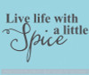 Live Life With Spice Lettering Quotes Vinyl Wall Decals Sticker